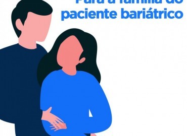 A Importância dos Familiares no Tratamento Pré e Pós Cirurgia Bariátrica
