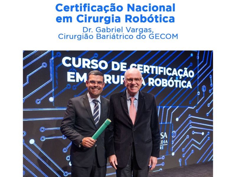 Cirurgião Gabriel Vargas recebe Certificação Nacional em Cirurgia Robótica